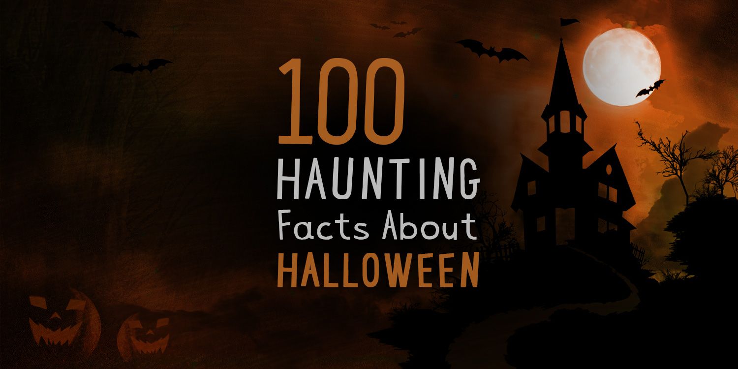 100 удивительных фактов о Хэллоуине 